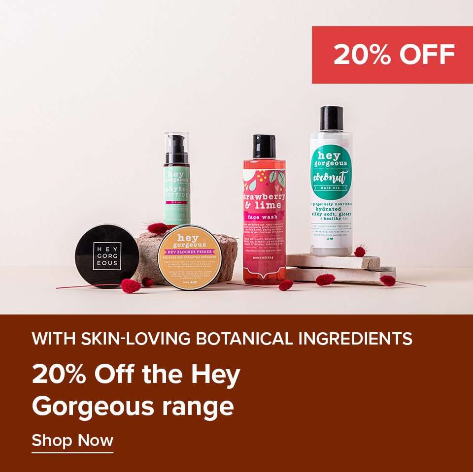 20% Off Hey Gorgeous Range 