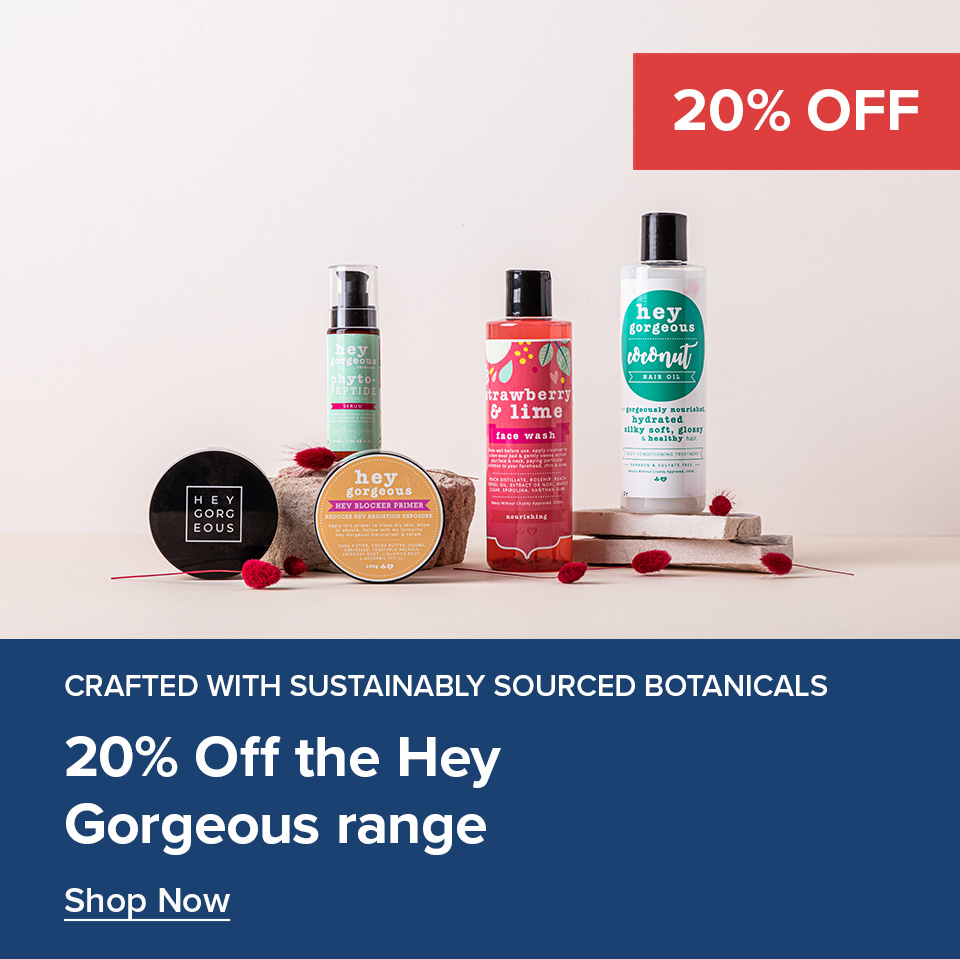 20% Off Hey Gorgeous Range 