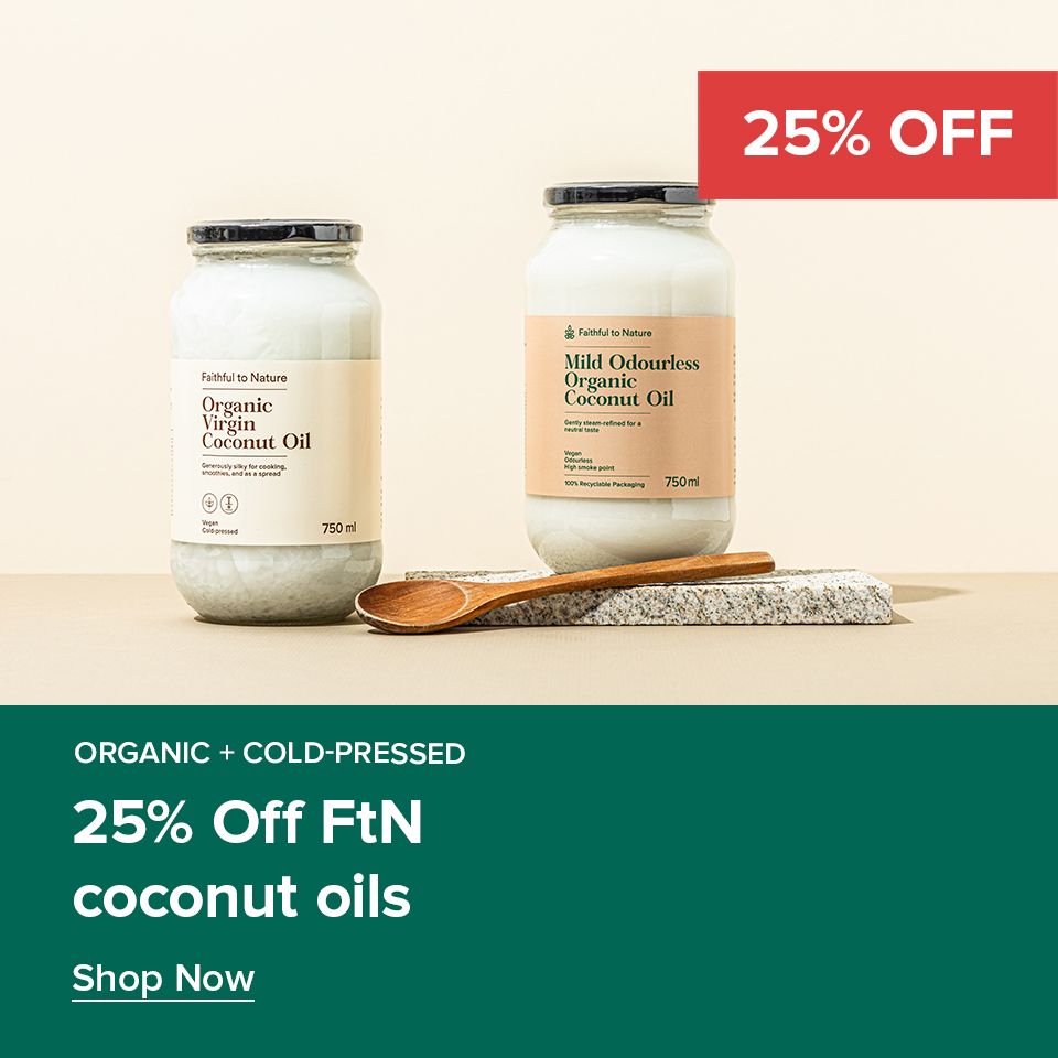 Organic and Cold Pressed Coconut Oils for 25% off on Faithful to Nature