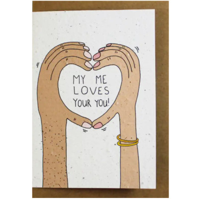 Growing Paper My Me Loves Your You Greeting Card