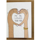 Growing Paper My Me Loves Your You Greeting Card