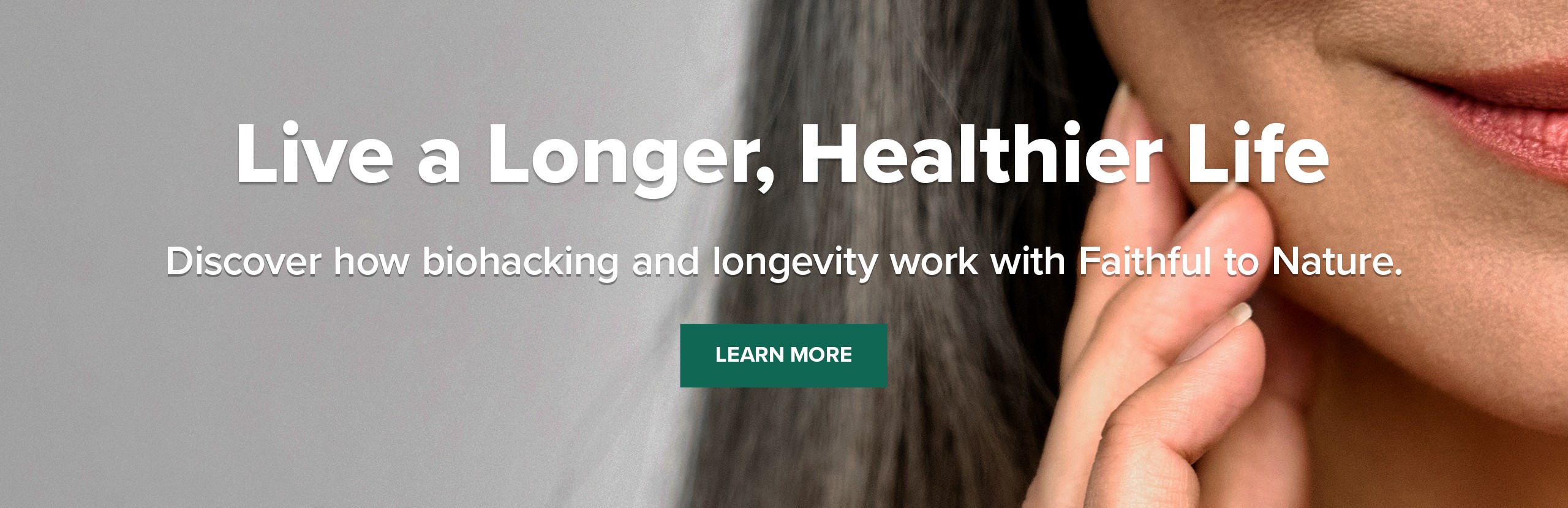 Discover how biohacking and longevity work with Faithful to Nature