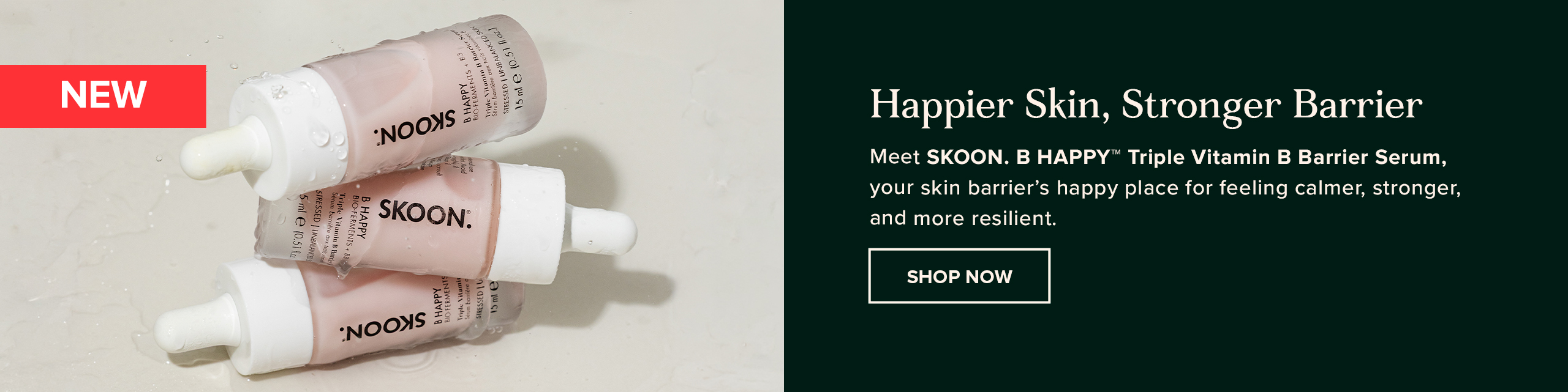 Happier skin, stronger barrier with Skoon.